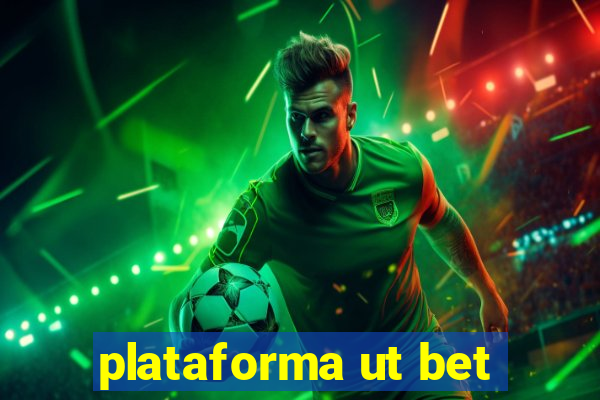 plataforma ut bet